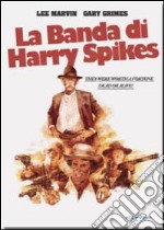 Banda Di Harry Spikes (La) dvd