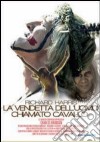 Vendetta Dell'Uomo Chiamato Cavallo (La) dvd