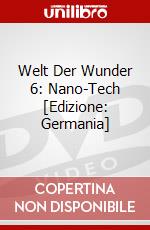 Welt Der Wunder 6: Nano-Tech [Edizione: Germania] dvd
