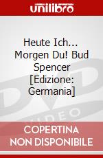 Heute Ich... Morgen Du! Bud Spencer [Edizione: Germania] dvd