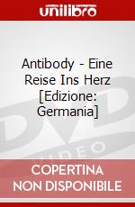 Antibody - Eine Reise Ins Herz [Edizione: Germania] dvd