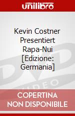 Kevin Costner Presentiert Rapa-Nui [Edizione: Germania] dvd