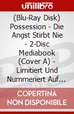 (Blu-Ray Disk) Possession - Die Angst Stirbt Nie - 2-Disc Mediabook (Cover A) - Limitiert Und Nummeriert Auf 88 Stck (Blu-Ray+Dvd) [Edizione: Germania] brd