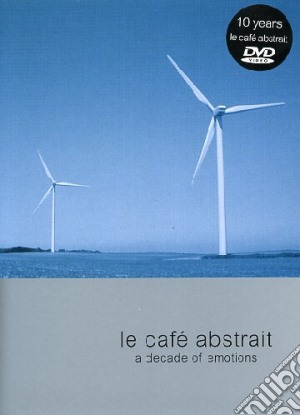 Cafe' Abstrait (Le) - A Decade Of Emotions film in dvd