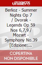 Berlioz - Summer Nights Op 7 / Dvorak - Legends Op 59 Nos 6,7,9 / Mozart - Symphony No.39 [Edizione: Regno Unito] dvd