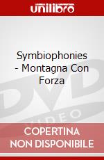 Symbiophonies - Montagna Con Forza dvd