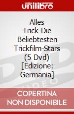 Alles Trick-Die Beliebtesten Trickfilm-Stars (5 Dvd) [Edizione: Germania] dvd
