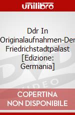 Ddr In Originalaufnahmen-Der Friedrichstadtpalast [Edizione: Germania] dvd