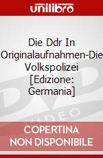Die Ddr In Originalaufnahmen-Die Volkspolizei [Edizione: Germania] dvd