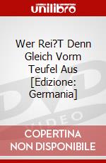Wer Rei?T Denn Gleich Vorm Teufel Aus [Edizione: Germania] dvd