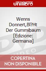 Wenns Donnert,Bl?Ht Der Gummibaum [Edizione: Germania] dvd