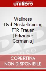 Wellness Dvd-Muskeltraining F?R Frauen [Edizione: Germania] dvd