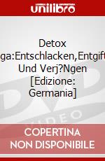 Detox Yoga:Entschlacken,Entgiften Und Verj?Ngen [Edizione: Germania] dvd