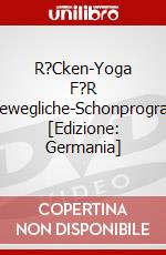 R?Cken-Yoga F?R Unbewegliche-Schonprogramm [Edizione: Germania] dvd