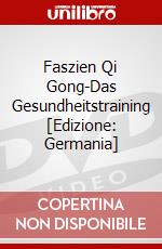 Faszien Qi Gong-Das Gesundheitstraining [Edizione: Germania] dvd