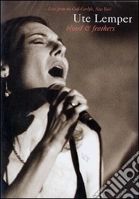 Ute Lemper - Blood & Feathers dvd