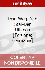 Dein Weg Zum Star-Der Ultimati [Edizione: Germania] dvd