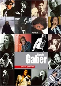 Giorgio Gaber. Gli anni ottanta dvd