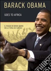 Barack Obama Goes To Africa dvd