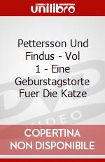 Pettersson Und Findus - Vol 1 - Eine Geburstagstorte Fuer Die Katze dvd