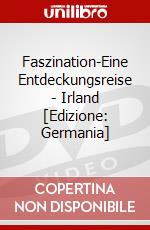 Faszination-Eine Entdeckungsreise - Irland [Edizione: Germania] dvd