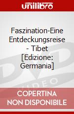 Faszination-Eine Entdeckungsreise - Tibet [Edizione: Germania] dvd