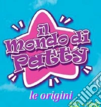 Mondo Di Patty (Il) - Le Origini (2 Cd+Dvd) dvd