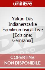 Yakari-Das Indianerstarke Familienmusical-Live [Edizione: Germania] dvd
