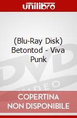 (Blu-Ray Disk) Betontod - Viva Punk brd