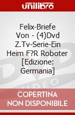 Felix-Briefe Von - (4)Dvd Z.Tv-Serie-Ein Heim F?R Roboter [Edizione: Germania] dvd