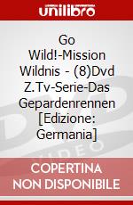 Go Wild!-Mission Wildnis - (8)Dvd Z.Tv-Serie-Das Gepardenrennen [Edizione: Germania] dvd