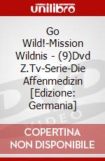 Go Wild!-Mission Wildnis - (9)Dvd Z.Tv-Serie-Die Affenmedizin [Edizione: Germania] dvd