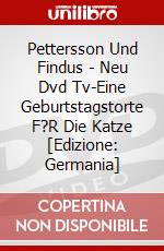 Pettersson Und Findus - (1)Neu Dvd Tv-Eine Geburtstagstorte F?R Die Katze [Edizione: Germania] dvd