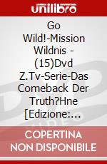 Go Wild!-Mission Wildnis - (15)Dvd Z.Tv-Serie-Das Comeback Der Truth?Hne [Edizione: Germania] dvd