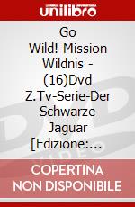 Go Wild!-Mission Wildnis - (16)Dvd Z.Tv-Serie-Der Schwarze Jaguar [Edizione: Germania] dvd