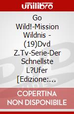 Go Wild!-Mission Wildnis - (19)Dvd Z.Tv-Serie-Der Schnellste L?Ufer [Edizione: Germania] dvd