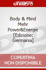 Body & Mind Mehr Power&Energie [Edizione: Germania] dvd
