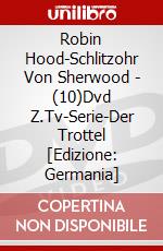 Robin Hood-Schlitzohr Von Sherwood - (10)Dvd Z.Tv-Serie-Der Trottel [Edizione: Germania] dvd