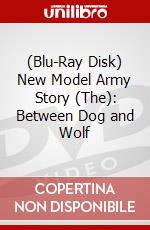 (Blu-Ray Disk) New Model Army Story (The): Between Dog and Wolf brd