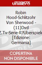 Robin Hood-Schlitzohr Von Sherwood - (11)Dvd Z.Tv-Serie-R?Uberspiele [Edizione: Germania] dvd