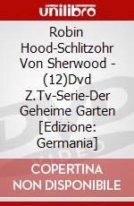 Robin Hood-Schlitzohr Von Sherwood - (12)Dvd Z.Tv-Serie-Der Geheime Garten [Edizione: Germania] dvd