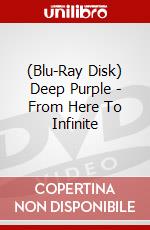 (Blu-Ray Disk) Deep Purple - From Here To Infinite brd