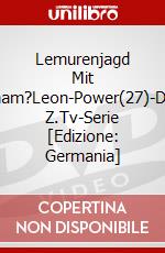 Lemurenjagd Mit Cham?Leon-Power(27)-Dvd Z.Tv-Serie [Edizione: Germania] dvd