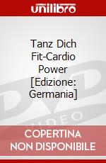 Tanz Dich Fit-Cardio Power [Edizione: Germania] dvd