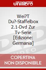 Wei?T Du?-Staffelbox 2.1-Dvd Zur Tv-Serie [Edizione: Germania] dvd