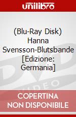(Blu-Ray Disk) Hanna Svensson-Blutsbande [Edizione: Germania] brd