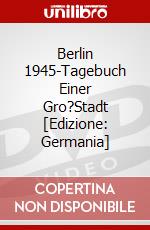 Berlin 1945-Tagebuch Einer Gro?Stadt [Edizione: Germania] dvd