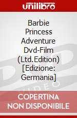 Barbie Princess Adventure Dvd-Film (Ltd.Edition) [Edizione: Germania] dvd