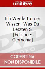 Ich Werde Immer Wissen, Was Du Letzten S [Edizione: Germania] dvd
