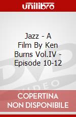Jazz - A Film By Ken Burns Vol.IV - Episode 10-12 dvd